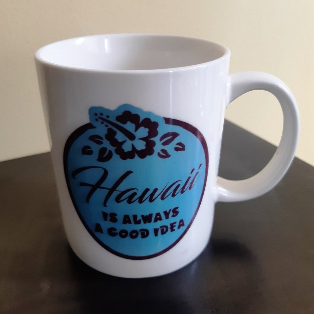 *Brand New* Hawaii is always a good idea mug